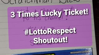 3 Times Lucky Ticket with #LottoRespect ShoutOut!