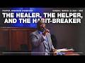 "The Healer, The Helper, and the Habit-Breaker" | Pastor Jonathan Anderson | 3/22/26 PM