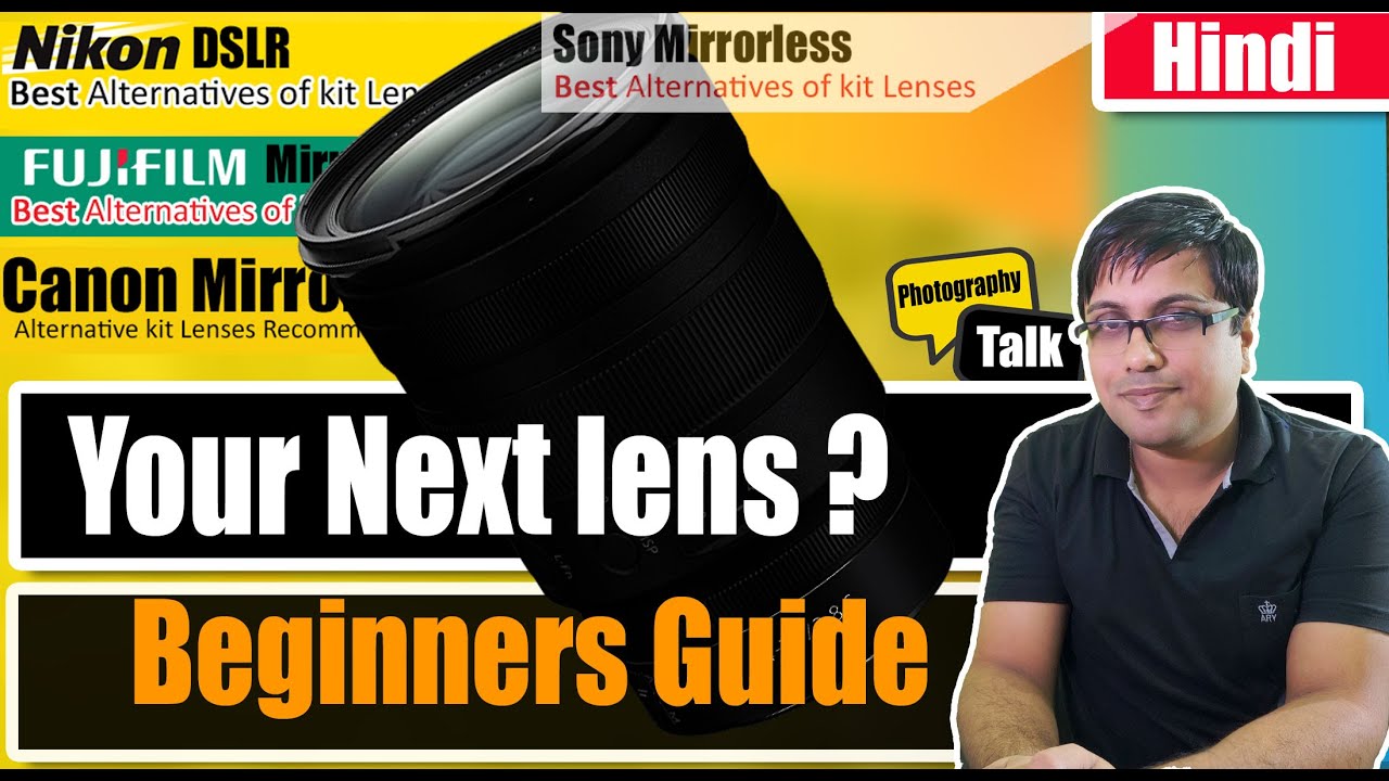 What lens should you buy after Kit Lens? Your Next Lens after the Kit