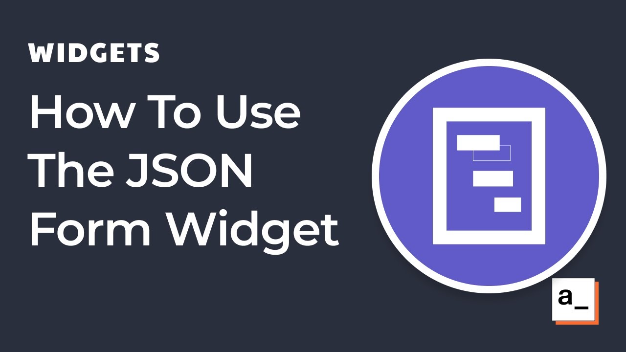 How To Use The JSON Form Widget - YouTube