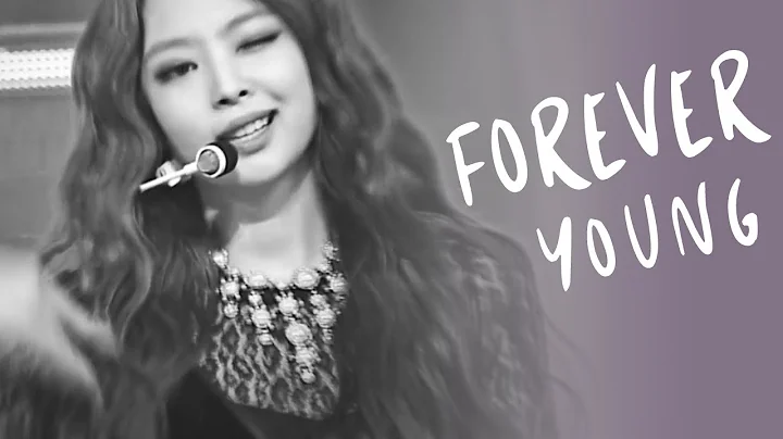 Jennie Kim | Forever Young