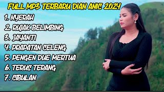 FULL NONSTOP MP3 TERBARU DIAN ANIC 2024