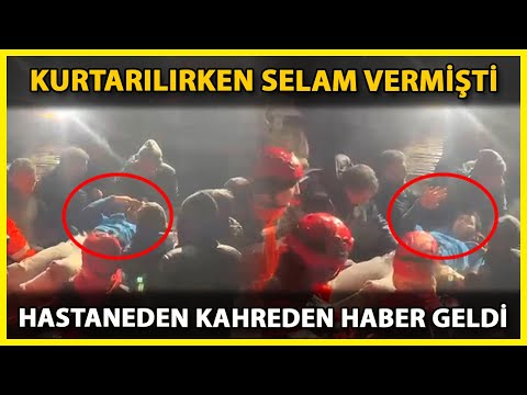 Otel Enkazından Kurtarıldığı Sırada Selam Vermişti; Hastaneden Kahreden Haber Geldi