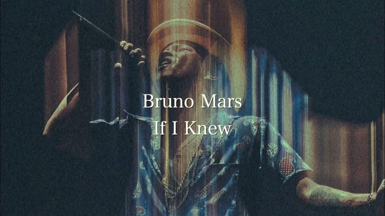 【和訳】Bruno Mars If I Knew YouTube