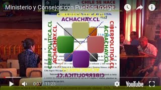 Ministerio y Consejos Pueblos Indígenas - Chile. Indicaciones Piñera II. Video 02.