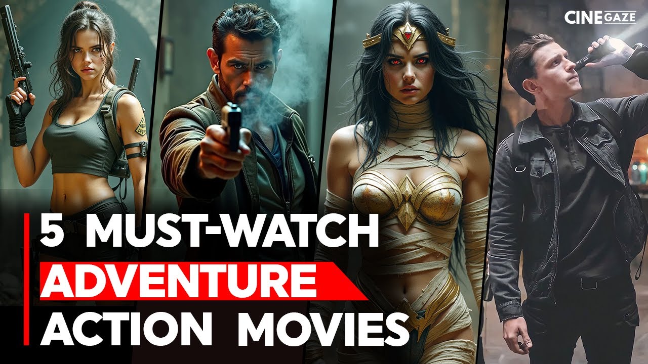 Top 5 Must Watch Action Packed Adventure Movies - YouTube