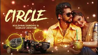 Circle | Kulshan Sandhu | Gurlej Akhtar | New Punjabi Song 2024 #cricketsong #cricket