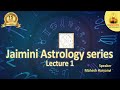 Learn Jaimini Astrology Series Lecture 1 |  What is Jaimini Astrology