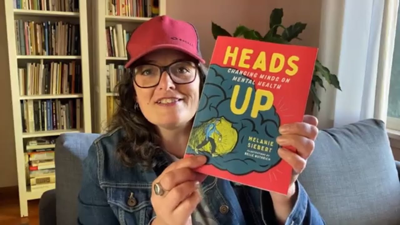 Melanie Siebert reads Heads Up Changing Minds on Mental Health YouTube