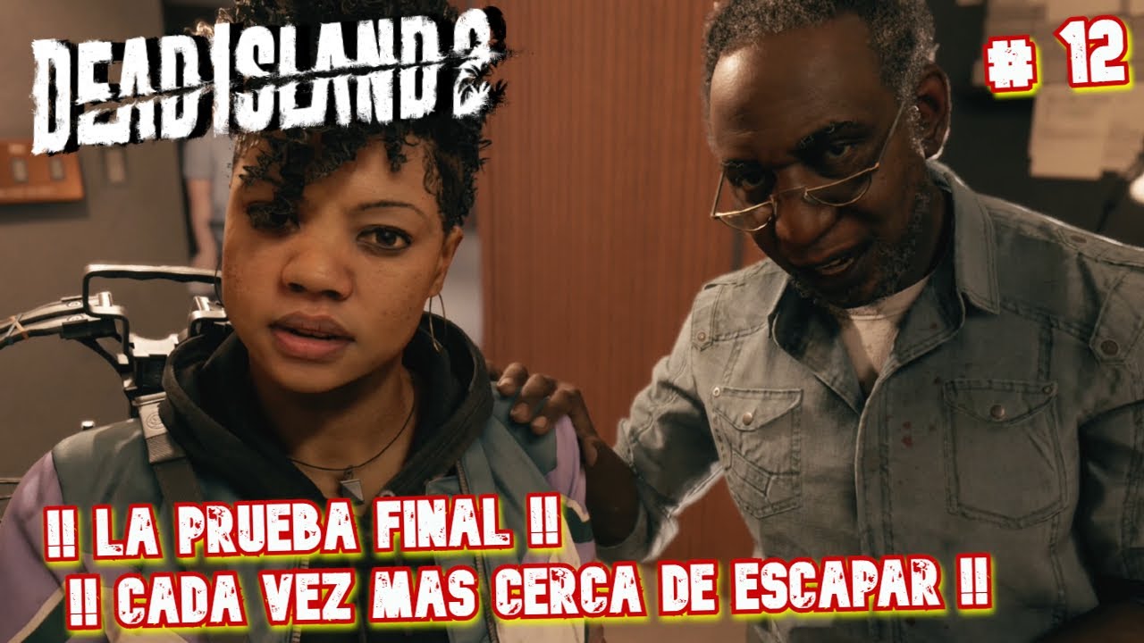 🌴Dead Island 2🌴 Gameplay en Español 12 / La Prueba Final / !! Ocean
