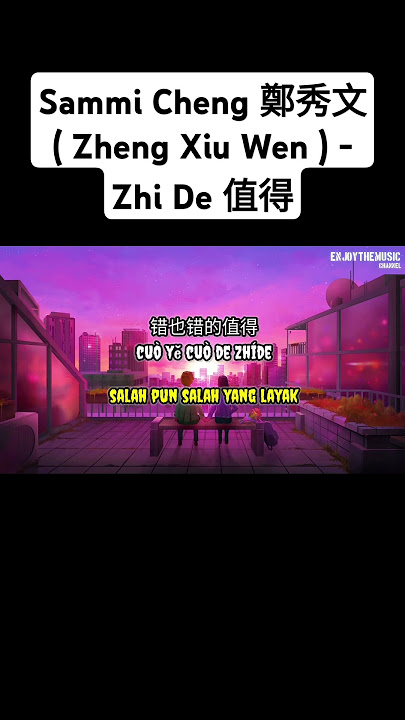 Sammi Cheng 鄭秀文 ( Zheng Xiu Wen ) - Zhi De 值得