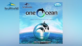 One Ocean Original Show Soundtrack SeaWorld San Diego Orlando Texas Audio Music Theme Park (2011)