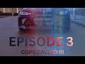 Episode 3: Cops Called to the Craziest Car Meet Yet!