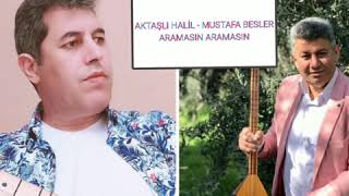 Mustafa BESLER & Aktaşlı HALİL - ARAMASIN Resimi