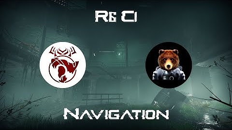 GTFO | R6 C1 | Navigation