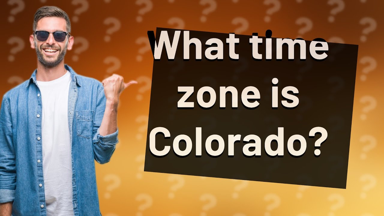 time zone is colorado