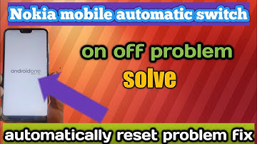 Nokia Automatic Switch  Off Problem l Nokia 6.1 plus Automatic Switch  Off Problem