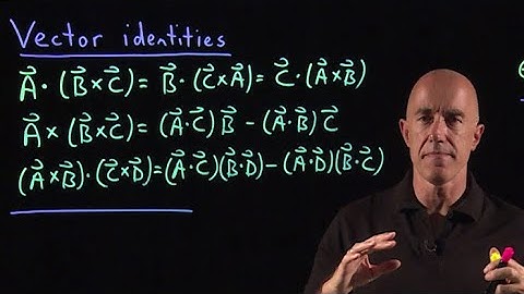 Vector identities | Lecture 8 | Vector Calculus for Engineers (V1)