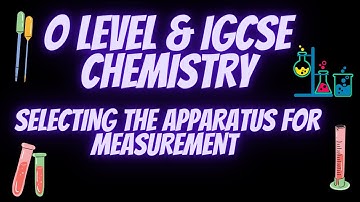 Experimental design # O level / IGCSE Chemistry// Selection of Apparatus