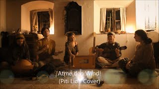 Video thumbnail of "ATME DEN WIND (im Orginal von Marion Schreiber) ~ Riedlhof Gemeinschaft & Florian M. Litzlfelder"