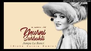 Download Lagu Murni Surbakti - Jumpa La Banci (Rizha Kurnia Remix) MP3 Download Lagu Murni Surbakti - Jumpa La Banci (Rizha Kurnia Remix) MP3