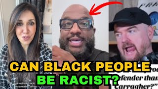 Can Black People Be Racist? The Debate Nobody Wants To Have Honestly