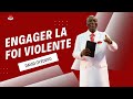 Bishop David Oyedepo | Engager la Foi Violente pour changer de situation