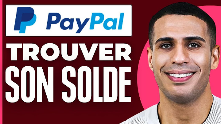 Comment Voir Son Solde Sur Paypal ( 2025 )