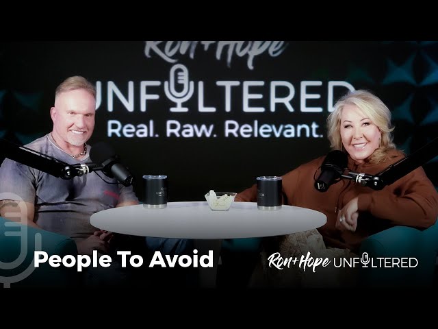 People To Avoid | Ron + Hope: Unfiltered