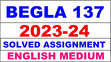 begla 137 solved assignment 2023-24 | begla 137 solved assignment in english 2024 | begla 137 2024