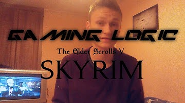 Gaming Logic 1: Skyrim