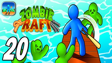 ZOMBIE RAFT - Walkthrough Gameplay Part 19 - New Update  (iOS Android)