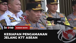 Kapolri Tinjau Langsung Kesiapan Pengamanan KTT ASEAN | Kabar Siang tvOne