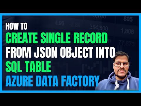 123. Create a single Record from json to SQL table Using Azure Data Factory (ADF)