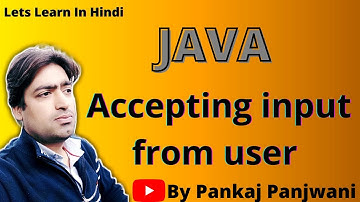 Accepting Input From User in Java By Pankaj Panjwani(YCT Academy) | Hindi