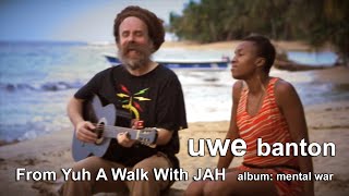 Uwe Banton - From Yuh A Walk With JAH - [Official Video 2013] ls. Kumary Sawyers - Costa Rica chords