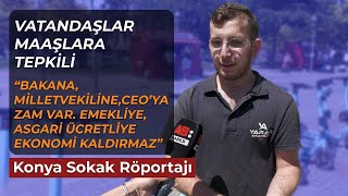 Asgari ücret ve emekli  maaşlarına zam gelsin mi? / Sokak Röportajı / Konya #sokakröportajları