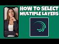 How To Select Multiple Layers In Alight Motion | Step By Step Guide - Alight Motion Tutorial