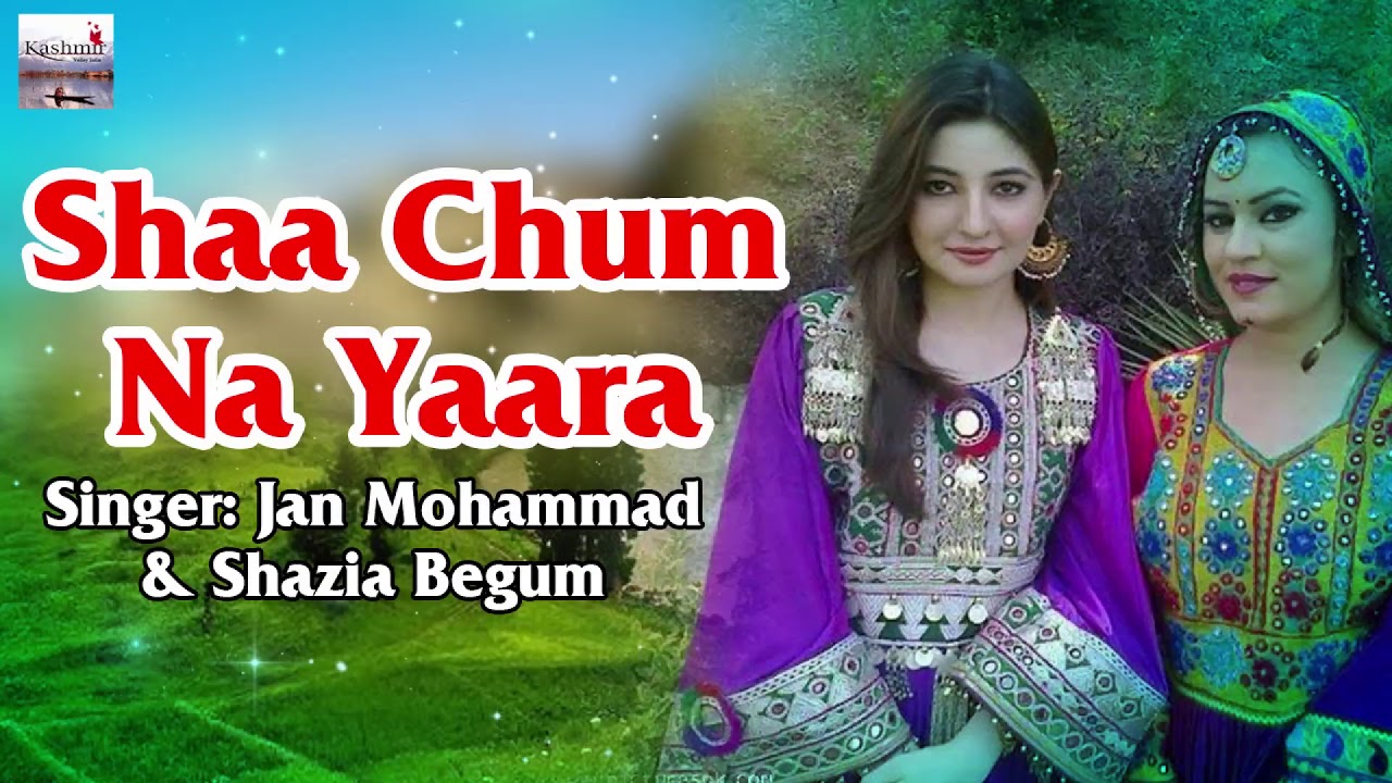 Shaa Chum Na Yaara  Popular Kashmiri Song 2017  Jan Mohammad  Shazia Begum  Kashmir Valley