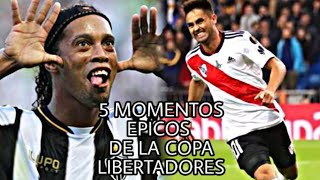 Los 5 Partidos Epicos De La Copa Libertadores