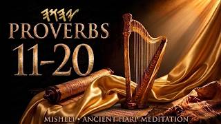 Proverbs 11–20 (Mishlei) 𐤉𐤄𐤅𐤄 : Ancient Harp: Musical Narration | Songs for Yahuah