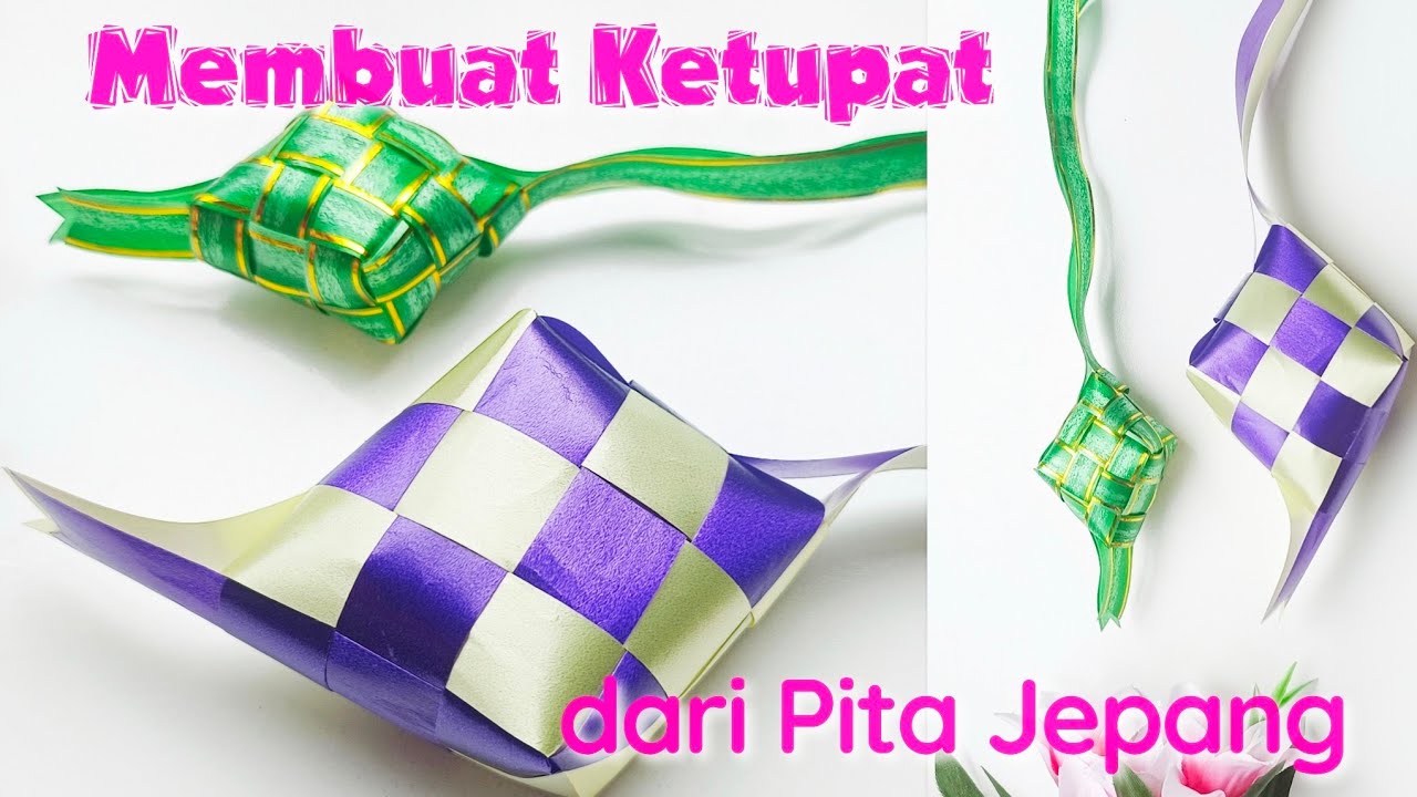 Yuk Belajar Membuat Ketupat dari Pita Jepang