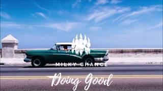 Milky Chance - Doing Good