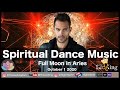 LIVE Spiritual Dance Music Full Moon in Aries Ceremony, CRAZY October 2020
