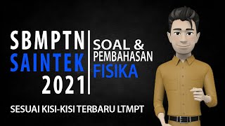 PREDIKSI SOAL PEMBAHASAN UTBK FISIKA - BOCORAN SOAL UTBK SAINTEK FISIKA