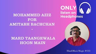 Only for Headphones l V#133 l Mohammed Aziz l Mard Taangewala Hoon Main l R Sumesh  #HindiMusicMagic