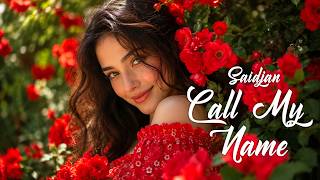 Saidjan - Call My Name (Original Mix) 2026