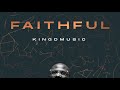 Kingdmusic faithful official lyric