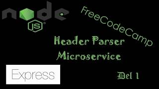 Header Parser Microservice, del 1