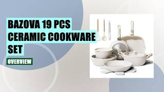 Bazova 19-Piece Ceramic Cookware Set Review: Non-Stick, Healthy &amp; Durable!